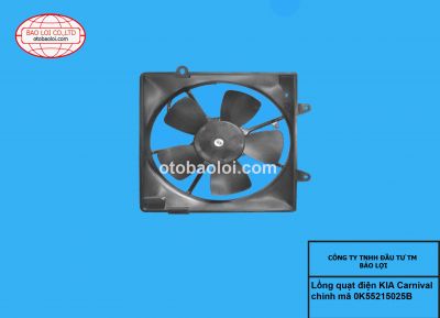 Lồng quạt điện KIA Carnival chính OK55215025B