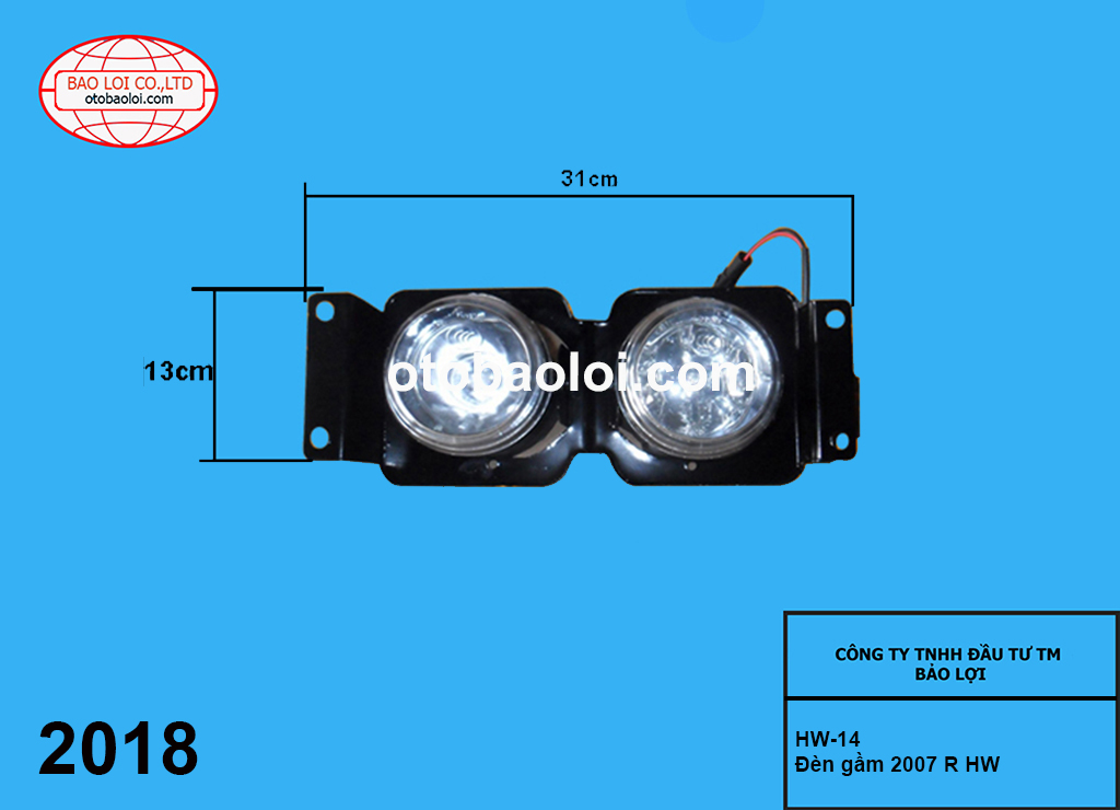 Đèn gầm 2007 R HW