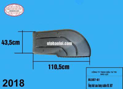 Ống hút sau lưng cabin BL 507