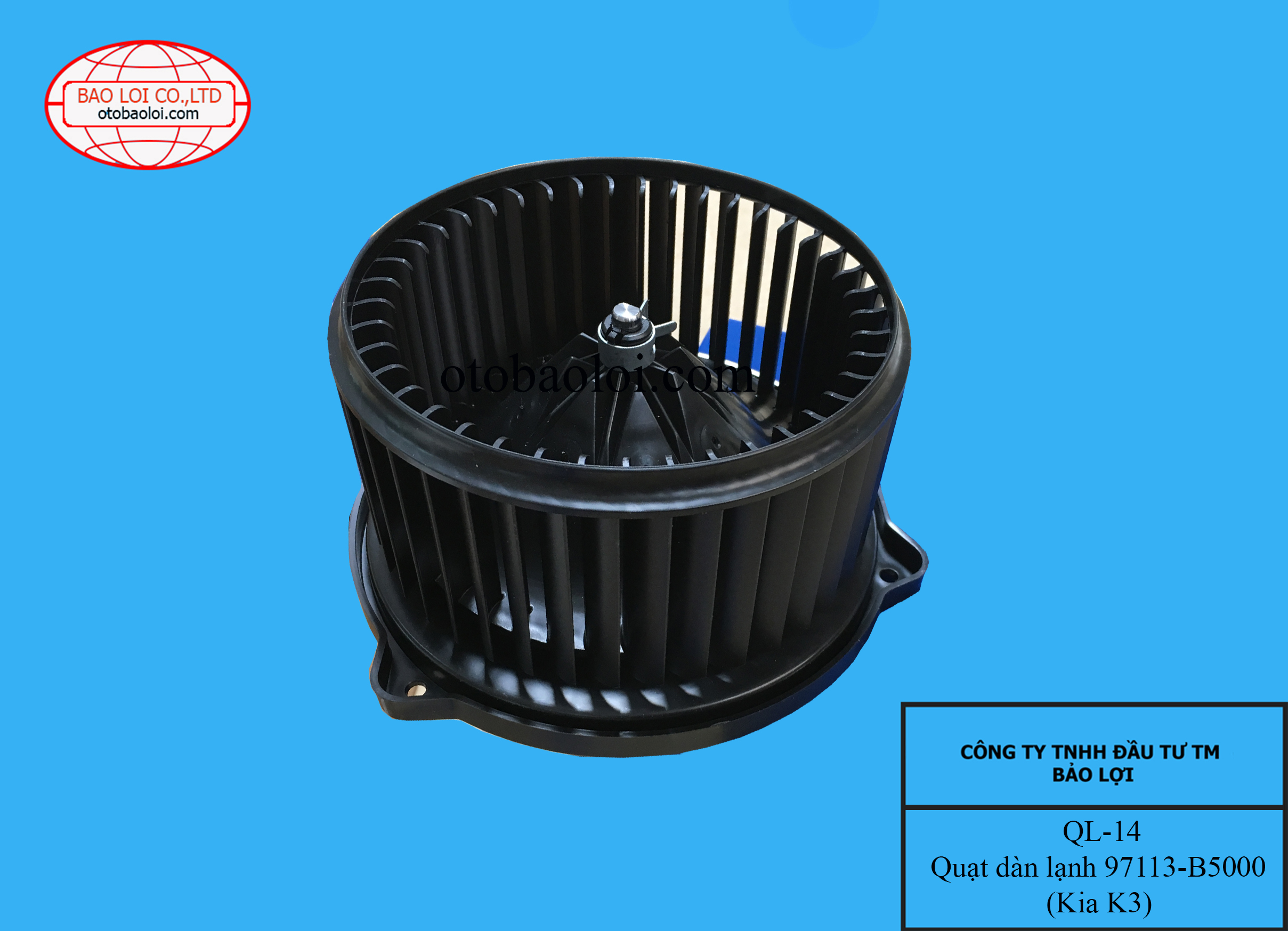 Quạt dàn lạnh 97113-B5000 (Kia K3)