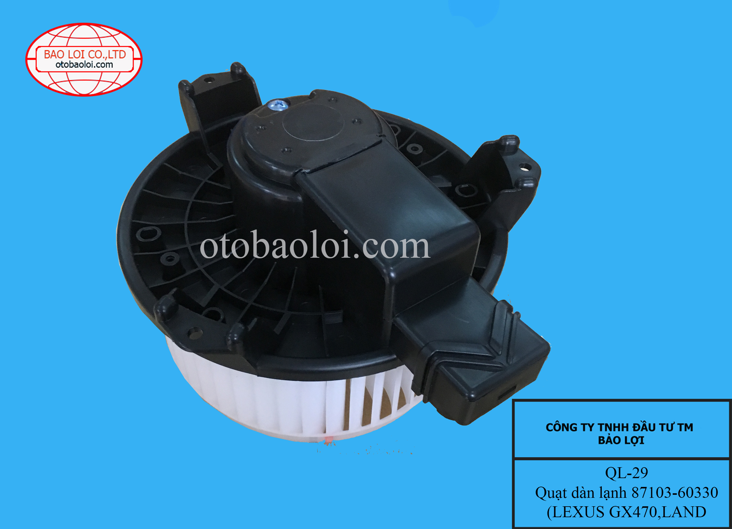 Quạt dàn lạnh 87103-60330 (LEXUS GX470,LAND CRUISER PRADO)